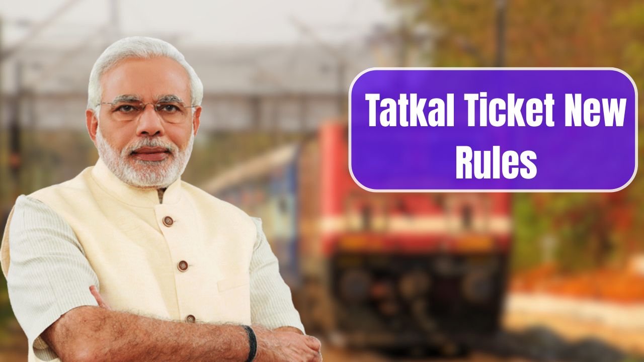 Tatkal Ticket New Rules